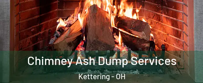  Chimney Ash Dump Services Kettering - OH