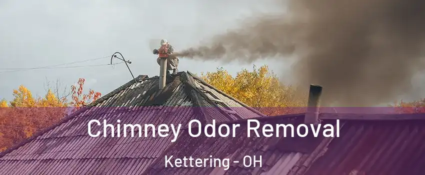  Chimney Odor Removal Kettering - OH