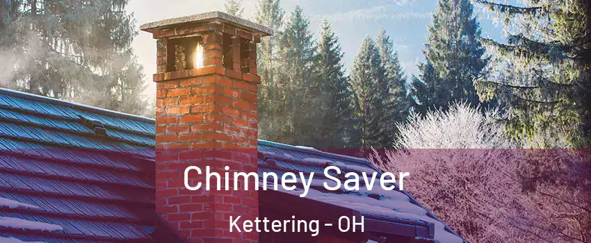  Chimney Saver Kettering - OH