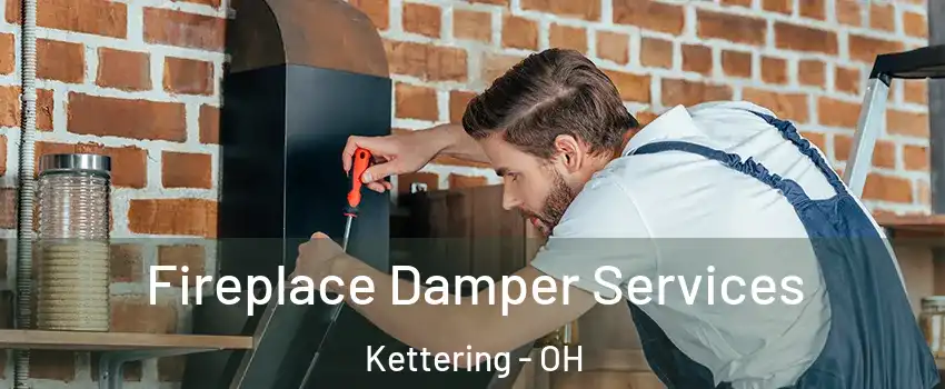  Fireplace Damper Services Kettering - OH