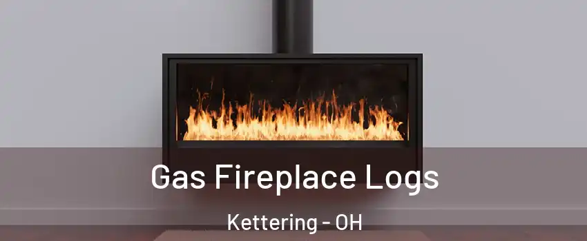  Gas Fireplace Logs Kettering - OH