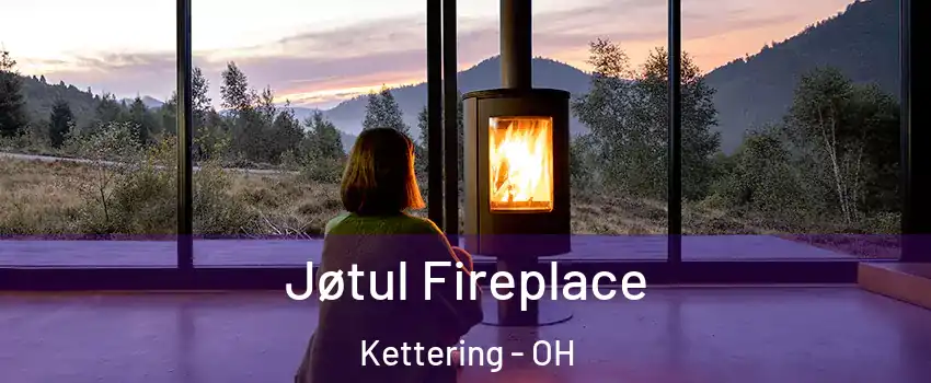  Jøtul Fireplace Kettering - OH