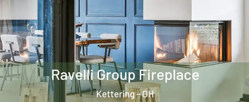  Ravelli Group Fireplace Kettering - OH
